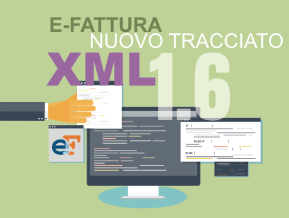 E-FATTURA: pronti gli aggiornamenti  software per il nuovo tracciato xml 1.6 e nuove funzionalità